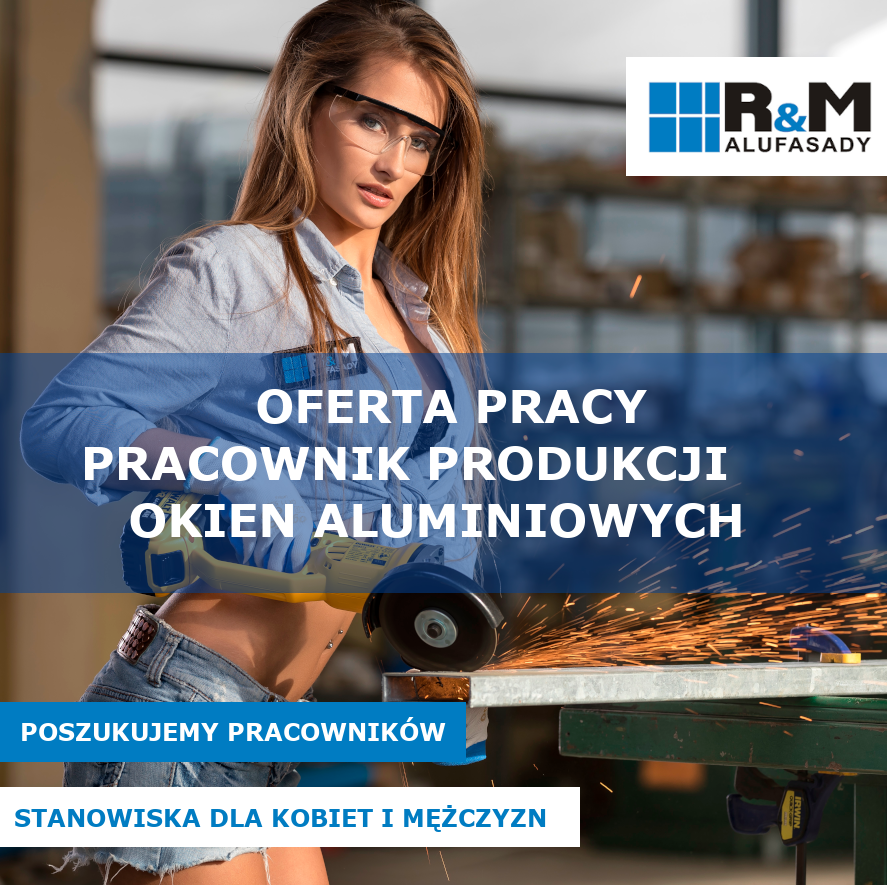 Firma R&M Alufasady, ul. Kielecka 44, Jędrzejów poszukuje pracowników produkcji (również kobiety)